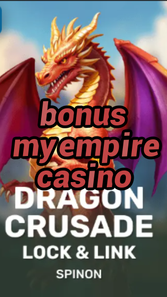 bonus myempire casino-fqqjrm9vrme7zzjgfjql.com